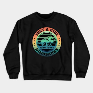 Just a girl who loves Dinosaurs Full 1 Crewneck Sweatshirt